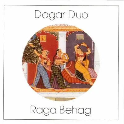 Raga Behag by Nasir Zahiruddin Dagar, Wasifuddin Dagar - Album Cover Art