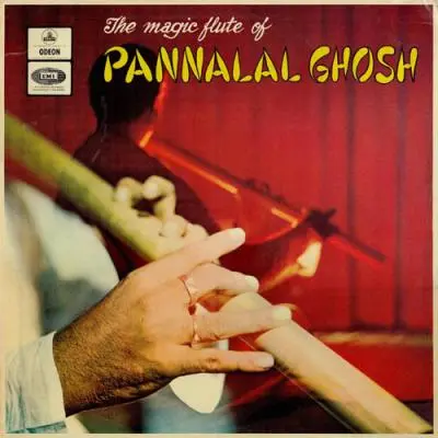 The Magic Flute of Pannalal Ghosh by Pannalal Ghosh - Album Cover Art