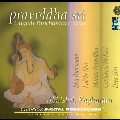 Pravrddha Sri Lalgudi Pancharatna Kritis by Abhishek Raghuram - Album Cover Art