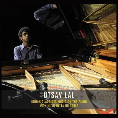 Indian Classical Music on the Piano by Utsav Lal - Album Cover Art