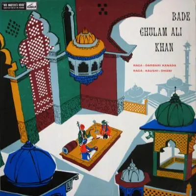 Raga - Darbari Kanada Raga - Kaushi - Dhani by Bade Ghulam Ali Khan - Album Cover Art