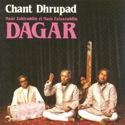 Chant Dhrupad by Nasir Zahiruddin Dagar, Nasir Faiyazuddin Dagar - Album Cover Art