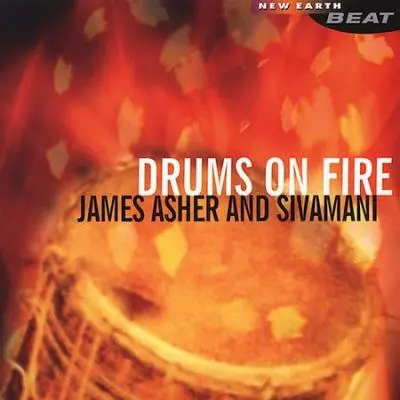 Drums on Fire by James Asher, Sivamani - Album Cover Art