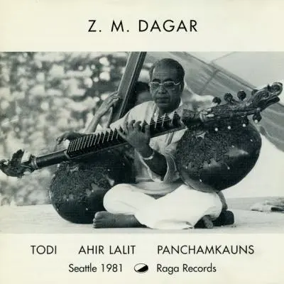 Todi, Ahir Lalit, Panchamkauns (Seattle 1981) by Ustad Zia Mohiuddin Dagar - Album Cover Art