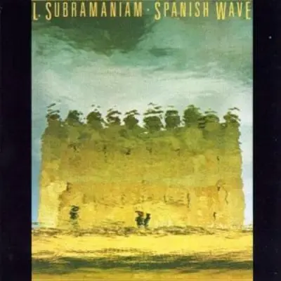 Spanish Wave by L. Subramaniam - Album Cover Art