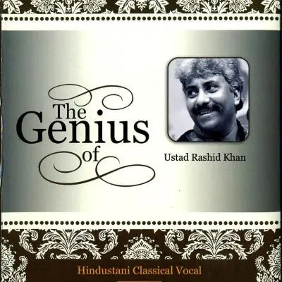The Genius Of Ustad Rashid Khan by Rashid Khan - Album Cover Art