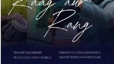 Raag aur Rang, Omkar, Sarwar, Tejovrush and Anant