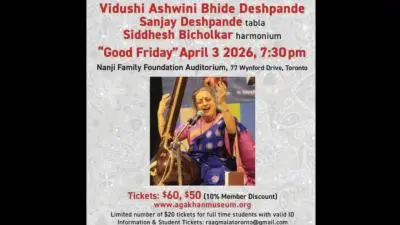 Event poster for a Raag-Mala Toronto concert in partnership with the Aga Khan Museum featuring Vidushi Ashwini Bhide Deshpande, with Sanjay Deshpande on tabla and Siddhesh Bicholkar on harmonium. The concert titled “Good Friday” takes place on April 3, 2026 at 7:30 pm at the Nanji Family Foundation Auditorium, 77 Wynford Drive, Toronto. The poster includes a photo of the vocalist performing with a tanpura, ticket prices ($60, $50 member discount), website agakhanmuseum.org, and organizer logos at the bottom