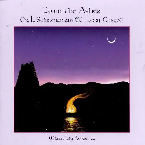From the Ashes by L. Subramaniam, Larry Coryell - Album Cover Art