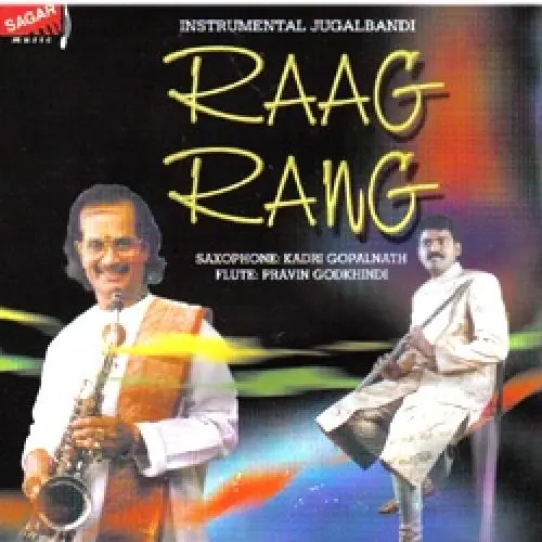 Raag Rang by Kadri Gopalnath, Pravin Godkhindi - Album Cover Art