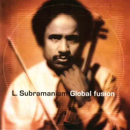 Global Fusion by L. Subramaniam - Album Cover Art