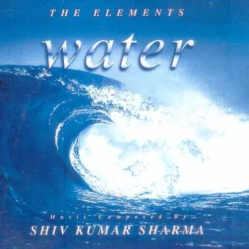 The Elements - Water by Shivkumar Sharma - Album Cover Art