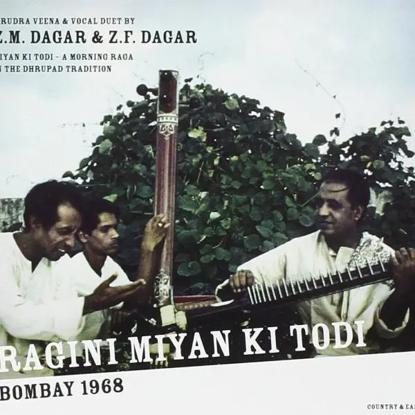 Ragini Miyan Ki Todi: Bombay 1968 by Ustad Zia Mohiuddin Dagar, Ustad Zia Fariduddin Dagar - Album Cover Art