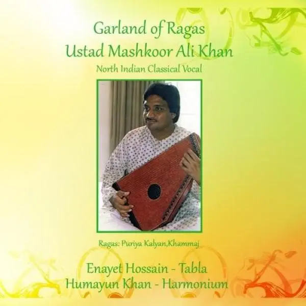 Garland of Ragas by Mashkoor Ali Khan, Enayet Hossain - Album Cover Art