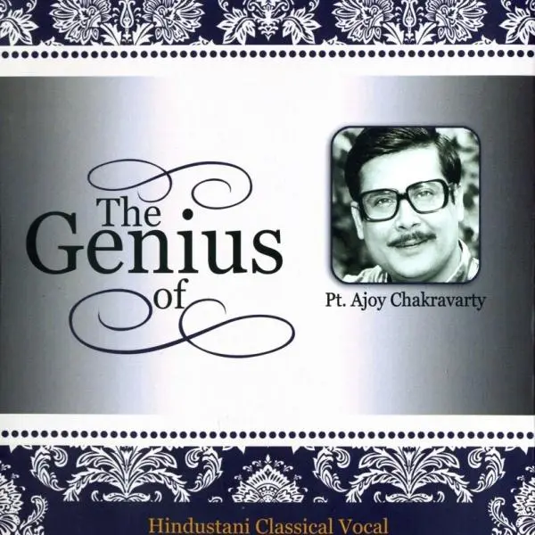 The Genius Of Pt. Ajoy Chakraborty by Ajoy Chakrabarty - Album Cover Art