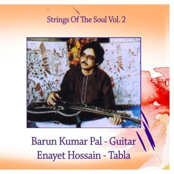 Strings Of The Soul Vol. 2 by Barun Kumar Pal, Enayet Hossain - Album Cover Art