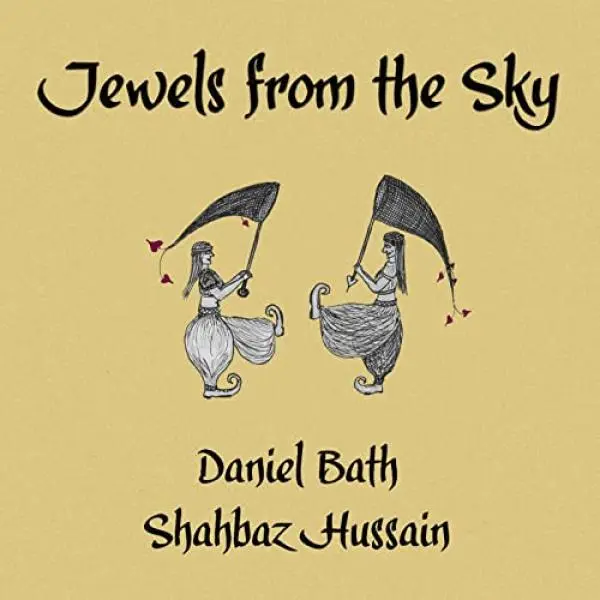 Jewels from the Sky by Daniel Bath, Shahbaz Hussain - Album Cover Art