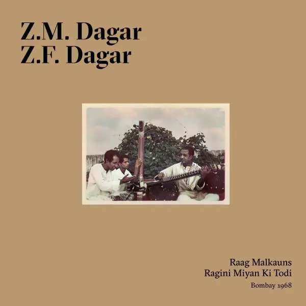 Raag Malkauns – Ragini Miyan Ki Todi (Bombay 1968) by Ustad Zia Mohiuddin Dagar, Ustad Zia Fariduddin Dagar - Album Cover Art