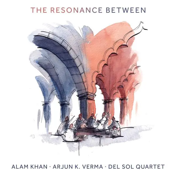 The Resonance Between by Alam Khan, Arjun K. Verma, Del Sol String Quartet - Album Cover Art