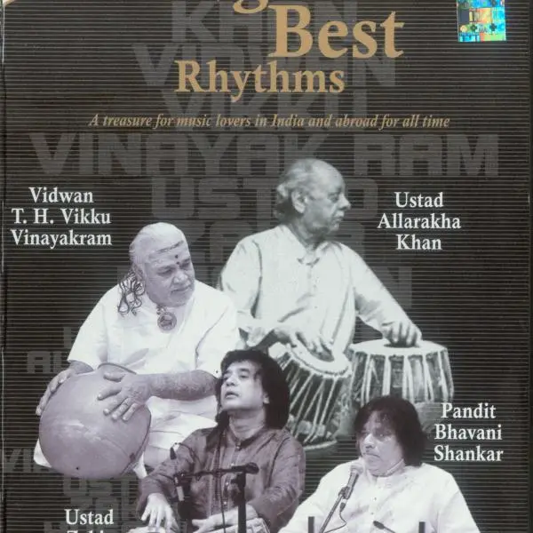 India's Legends Best Rhythms by Vikku Vinayakram, Alla Rakha, Zakir Hussain, Bhavani Shankar - Album Cover Art