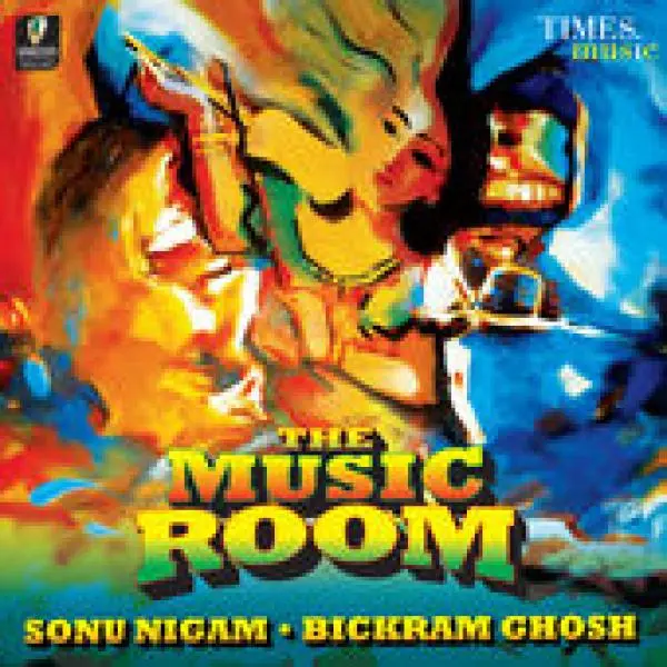 The Music Room by Sonu Nigam, Bickram Ghosh - Album Cover Art